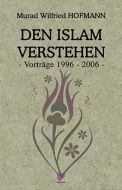 Den Islam Verstehen Vortrage (Almanca)                                                                                                                                                                                                                         