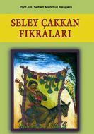 Seley Çakkan Fıkraları                                                                                                                                                                                                                                         