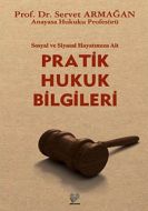 Sosyal ve Siyasal Hayatımıza Ait Pratik Hukuk Bilg                                                                                                                                                                                                             