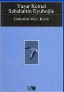 Gökyüzü Mavi Kaldı                                                                                                                                                                                                                                             
