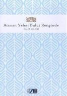 Atımın Yelesi Bulut Renginde (Ciltli)                                                                                                                                                                                                                          
