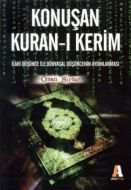 Konuşan Kuran-ı Kerim İlahi Düşünce ile Dünyasal D                                                                                                                                                                                                             
