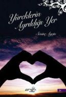 Yüreklerin Ayrıldığı Yer                                                                                                                                                                                                                                       