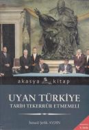 Uyan Türkiye Tarih Tekkerrür Etmemeli                                                                                                                                                                                                                          