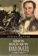 Simon Bolivar’ın Hayaleti                                                                                                                                                                                                                                      