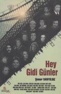 Hey Gidi Günler                                                                                                                                                                                                                                                