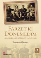 Farzet ki Dönemedim- Kaçkarlara Sığmayan Hayatlar                                                                                                                                                                                                              