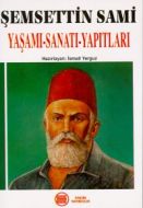 Şemsettin Sami Yaşamı-Sanatı-Yapıtları                                                                                                                                                                                                                         