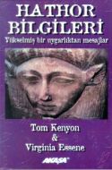 Hathor Bilgileri Yükselmiş Bir Uygarlıktan Mesajla                                                                                                                                                                                                             
