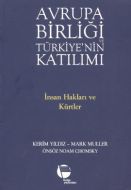 Avrupa Birliği ve Türkiye’nin Katılımı                                                                                                                                                                                                                         
