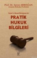 Sosyal ve Siyasal Hayatımıza Ait Pratik Hukuk Bilg                                                                                                                                                                                                             