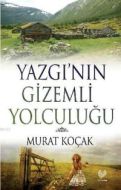 Yazgı’nın Gizemli Yolculuğu                                                                                                                                                                                                                                    