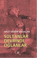 Sultanlar Devrinde Oğlanlar                                                                                                                                                                                                                                    