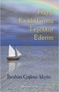 Hayal Kırıklıklarıma Teşekkür Ederim                                                                                                                                                                                                                           