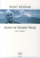 Acının ve Umudun Rengi / Yazılar-Söyleşiler 2                                                                                                                                                                                                                  