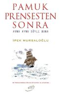 Pamuk Prensten Sonra                                                                                                                                                                                                                                           