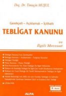 Tebligat Kanunu Ve Ilgili Mevzuat                                                                                                                                                                                                                              