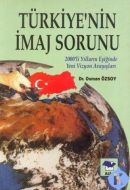 Türkiye’nin İmaj Sorunu 2000’li Yılların Eşiğinde                                                                                                                                                                                                              