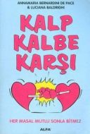 Kalp Kalbe Karşı                                                                                                                                                                                                                                               