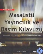 Masaüstü Yayıncılık ve Basım Kılavuzu                                                                                                                                                                                                                          