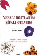 Vefalı Dostlarım Şifalı Otlarım                                                                                                                                                                                                                                
