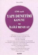 Yapı Denetimi Kanunu ve İlgili Mevzuat                                                                                                                                                                                                                         