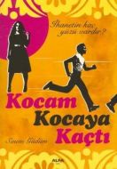 Kocam Kocaya Kaçtı                                                                                                                                                                                                                                             
