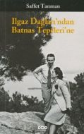 Ilgaz Dağları’ndan Batnas Tepelerine                                                                                                                                                                                                                           