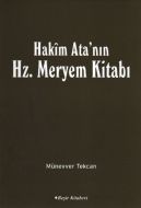 Hakim Ata’nın Hz. Meryem Kitabı                                                                                                                                                                                                                                