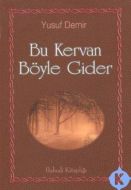 Bu Kervan Böyle Gider                                                                                                                                                                                                                                          