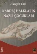 Kardeş Halkların Nazlı Çocukları                                                                                                                                                                                                                               