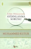 İslam Dünyasında Aydınlanma Sorunu                                                                                                                                                                                                                             