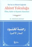 Kur’an ve Sünnet Işığında Ahiret Yolculuğu                                                                                                                                                                                                                     