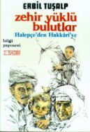 Zehir Yüklü Bulutlar Halepçe’den Hakkari’ye                                                                                                                                                                                                                    