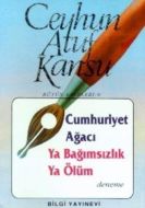Cumhuriyet Ağacı Ya Bağımsızlık Ya Ölüm                                                                                                                                                                                                                        