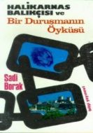 Halikarnas Balıkçısı ve Bir Duruşmanın Öyküsü                                                                                                                                                                                                                  