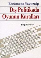 Dış Politikada Oyunun Kuralları                                                                                                                                                                                                                                