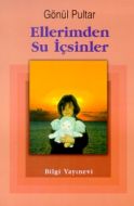 Ellerimden Su İçsinler                                                                                                                                                                                                                                         