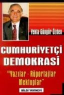Cumhuriyetçi Demokrasi Yazılar Röportajlar Mektupl                                                                                                                                                                                                             