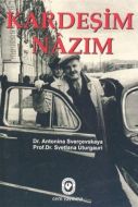 Kardeşim Nazım Çağdaşlarının Anıları                                                                                                                                                                                                                           