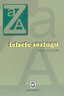 Felsefe Sözlüğü                                                                                                                                                                                                                                                