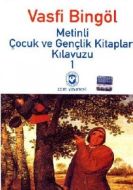 Metinli Çocuk ve Gençlik Kitapları Kılavuzu 1                                                                                                                                                                                                                  