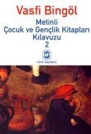 Metinli Çocuk ve Gençlik Kitapları Kılavuzu 2                                                                                                                                                                                                                  