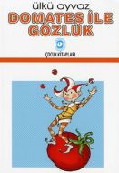 Domates ile Gözlük                                                                                                                                                                                                                                             