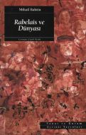 Rabelais ve Dünyası                                                                                                                                                                                                                                            