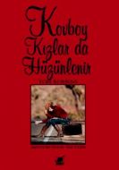 Kovboy Kızlar da Hüzünlenir                                                                                                                                                                                                                                    