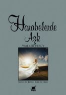 Harabelerde Aşk                                                                                                                                                                                                                                                