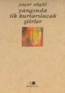Yangında İlk Kurtarılacak Şiirler                                                                                                                                                                                                                              