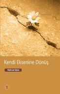 Kendi Eksenine Dönüş                                                                                                                                                                                                                                           
