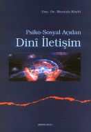 Psiko-Sosyal Açıdan Dini İletişim                                                                                                                                                                                                                              